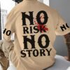 UNISEX NO RISK NO STORY PRINTED OVERSIZED T- SHIRT