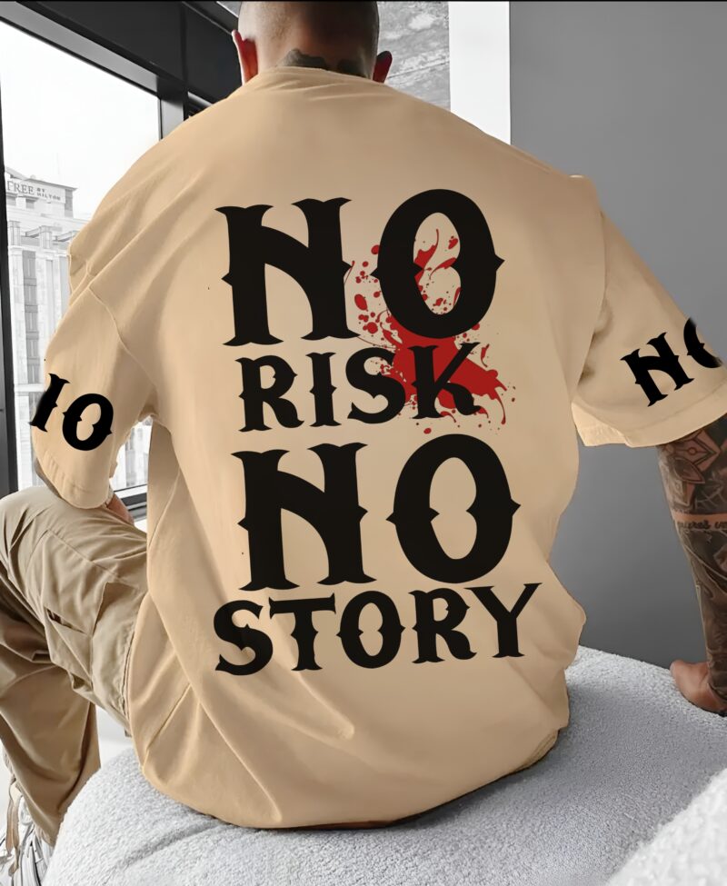 UNISEX NO RISK NO STORY PRINTED OVERSIZED T- SHIRT